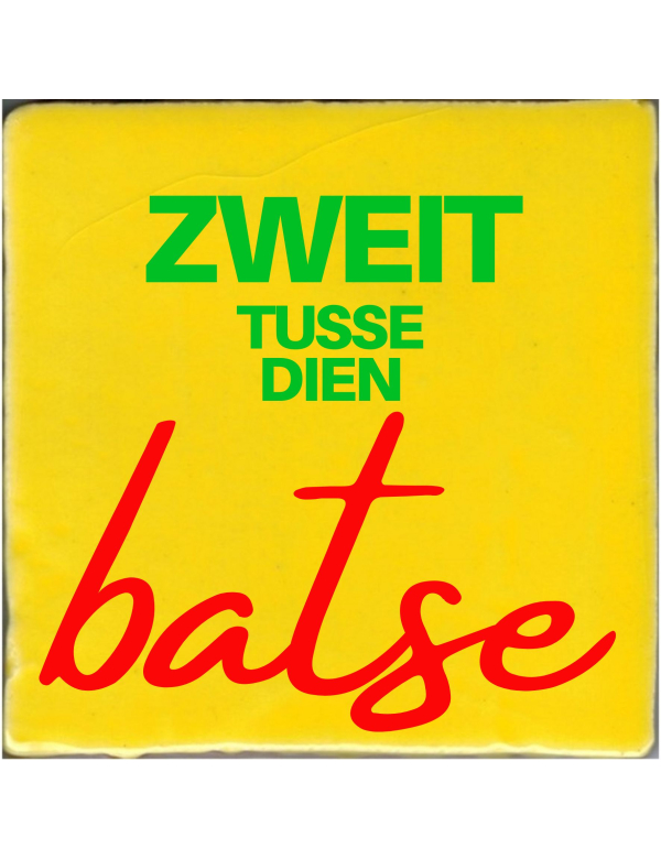 Zweit tusse de batse Zweit tusse de batse