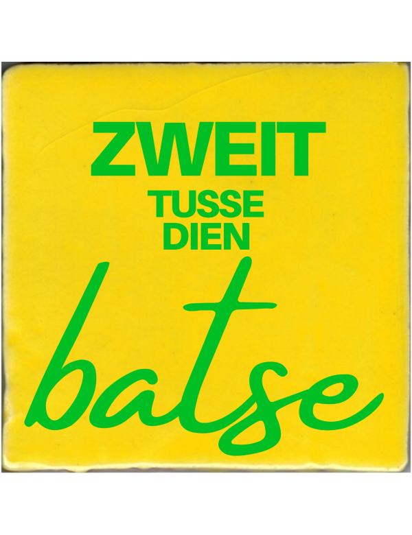 Zweit tusse de batse Zweit tusse de batse