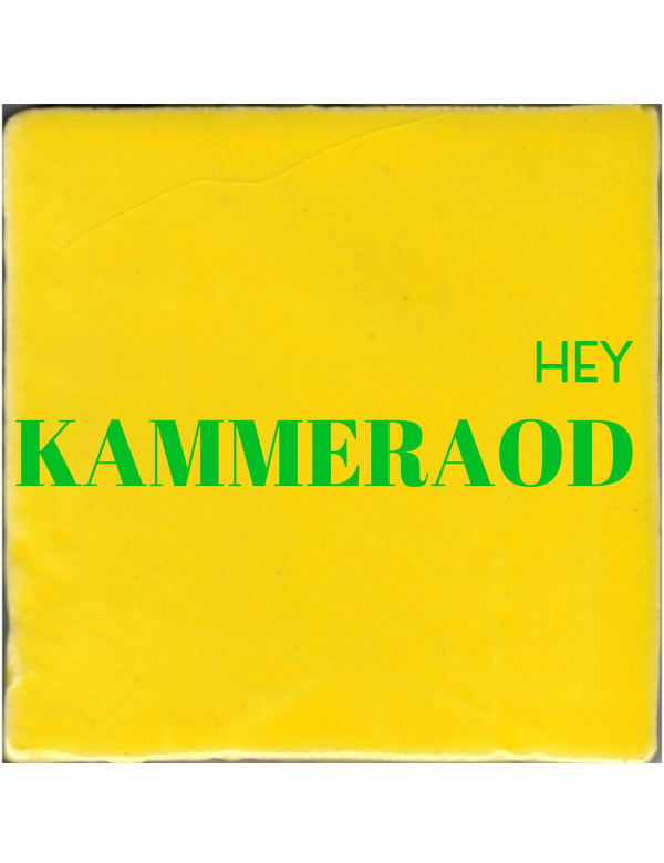 Hey Kammeraod Hey Kammeraod