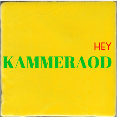 Hey Kammeraod