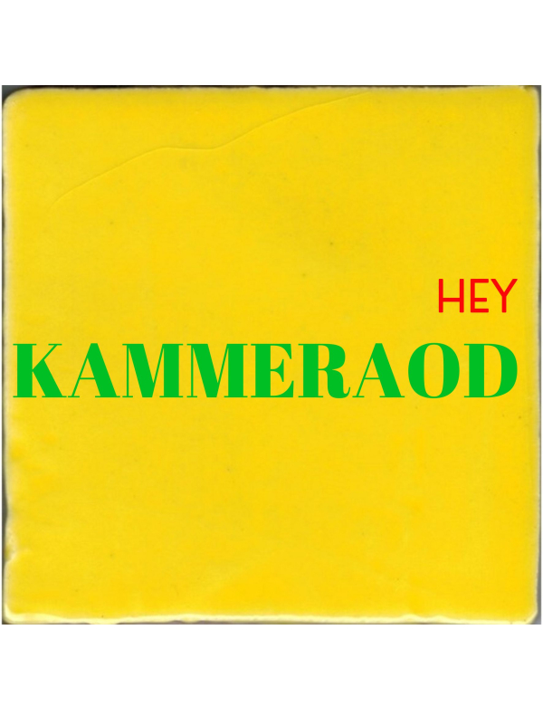 Hey Kammeraod Hey Kammeraod